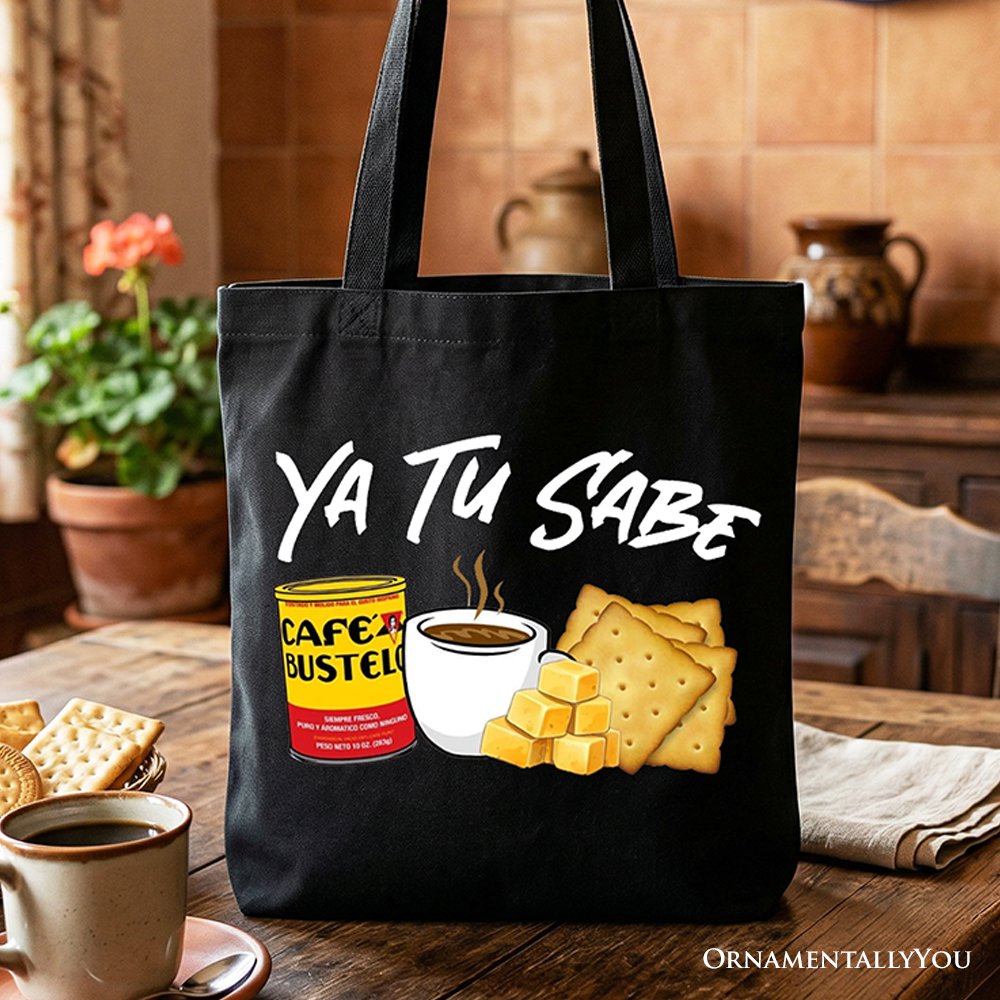 Tu Sabe Café Queso and Galleta Tote Bag, Funny Latin Coffee Gift Shopper For Caffeine Lover Tote Bag OrnamentallyYou Black 