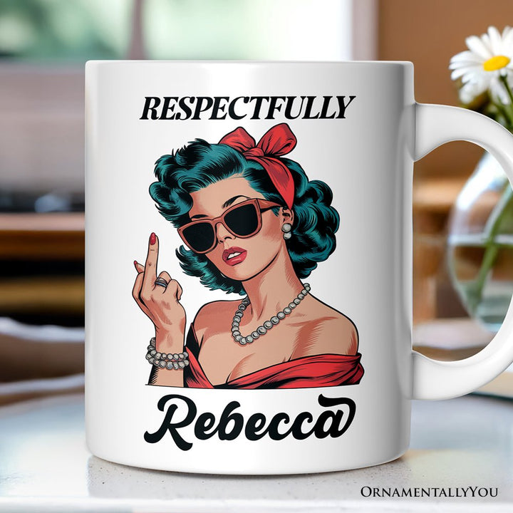 Vintage Woman Middle Finger Personalized Mug, Respectfully Disrespectful Gift With Custom Name Personalized Ceramic Mug OrnamentallyYou 12oz Mug Customized 
