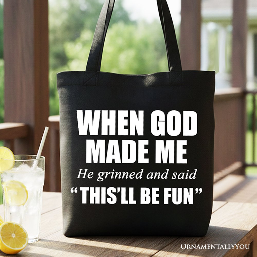 When God Made Me Christian Tote Bag, Funny Faith Gift Shopper Tote Bag OrnamentallyYou Black 