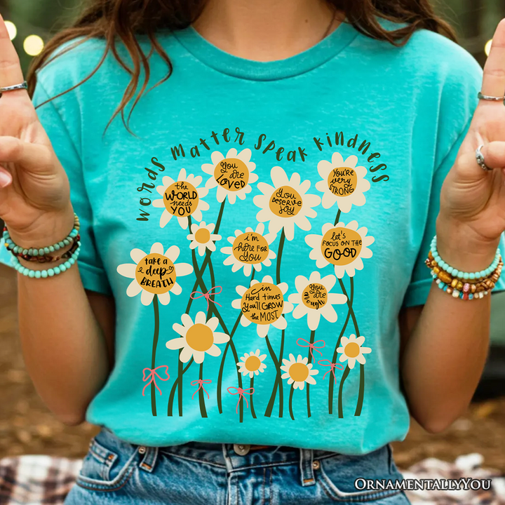 Words Matter Kindness Daisy T-Shirt, Positive Floral Tee