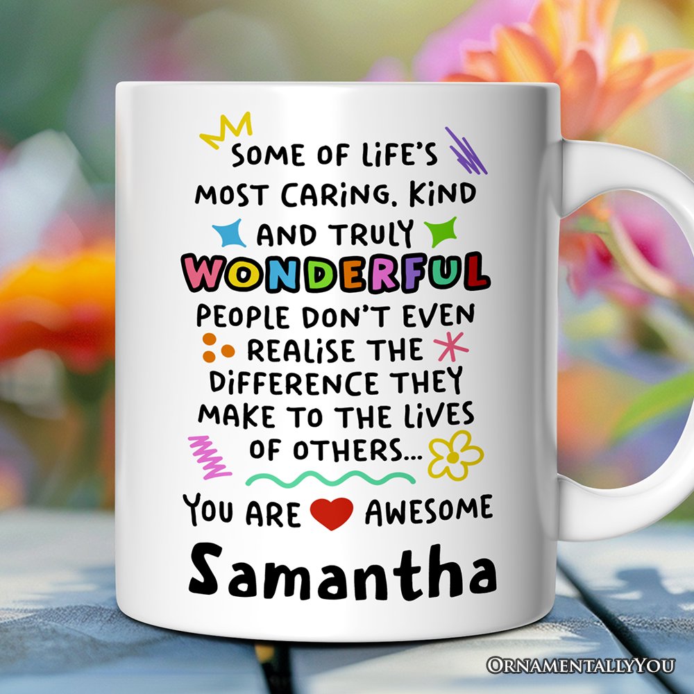 You Are Wonderful Personalized Mug, Heartful Message Gift With Custom Name Personalized Ceramic Mug OrnamentallyYou 12oz Mug Customized 