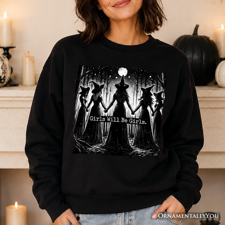 Girls Will Be Girls Sweatshirt, Spooky Witch Coven Sweater for Empowered Women