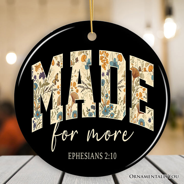 Made For More Ephesians 2:10 Floral Faithful Christians Ornament, Jesus Bible Verse Gift and Tree Decor