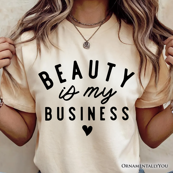 Beauty Is My Business Artist T-Shirt, Minimalist Salon Tee