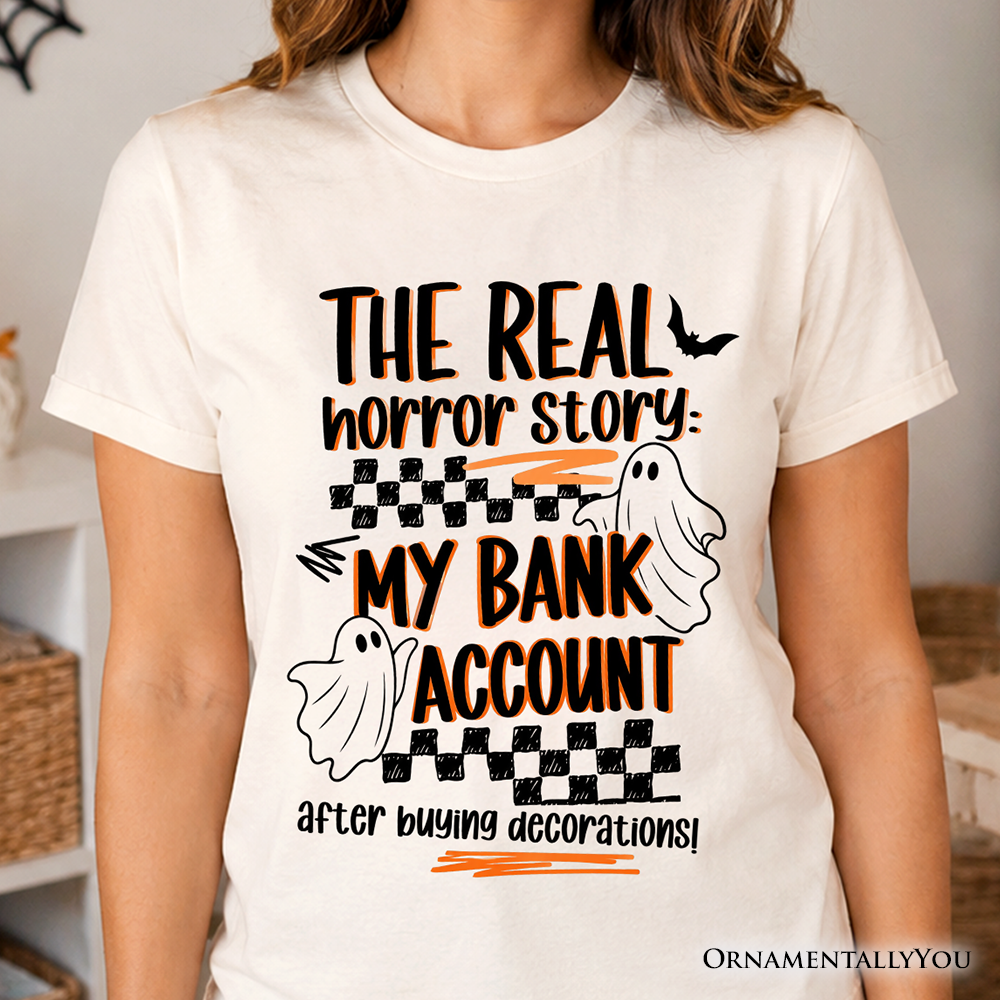 The Real Horror Story My Bank Account T-Shirt, Funny Halloween Decor Shopping Tee