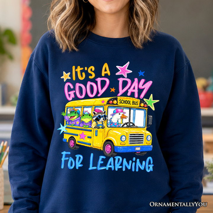 School Bus Good Day for Learning Sweatshirt, Funny Back to School Sweater