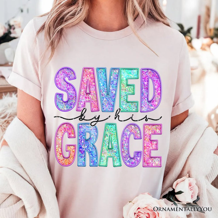 Saved By His Grace Printed Faux Sequin Christian T-Shirt, Religious Love Tee T-Shirts OrnamentallyYou 