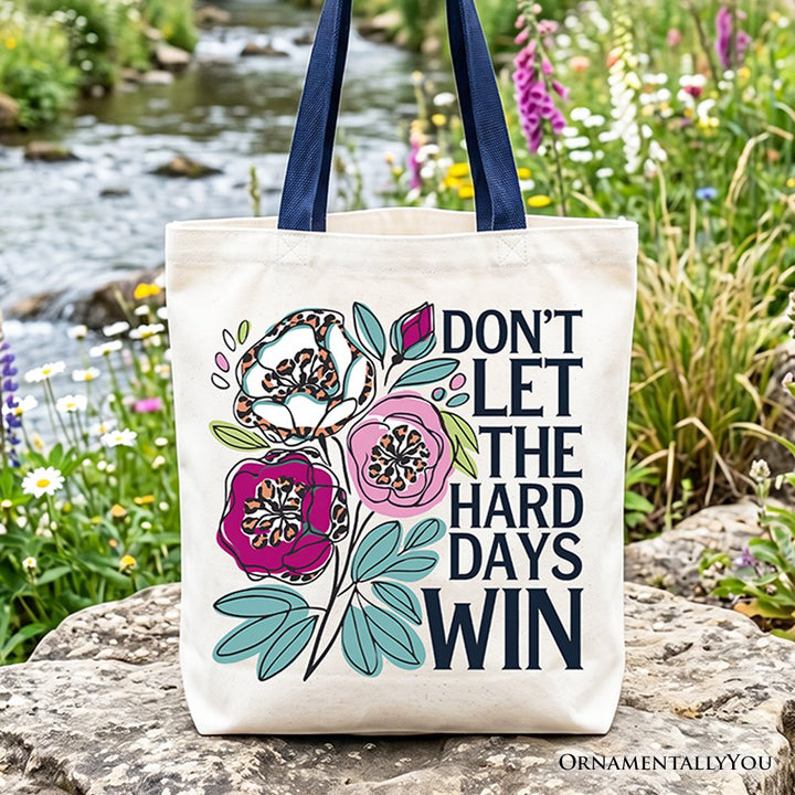 Don’t Let The Hard Days Win Mental Health Tote Bag, Floral Positive Affirmation Gift Shopper Tote Bag OrnamentallyYou Navy Handle 