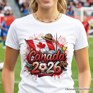 Canada 2026 Soccer Cup Global Championship T-Shirt, Fans Football Tee T-Shirts OrnamentallyYou 