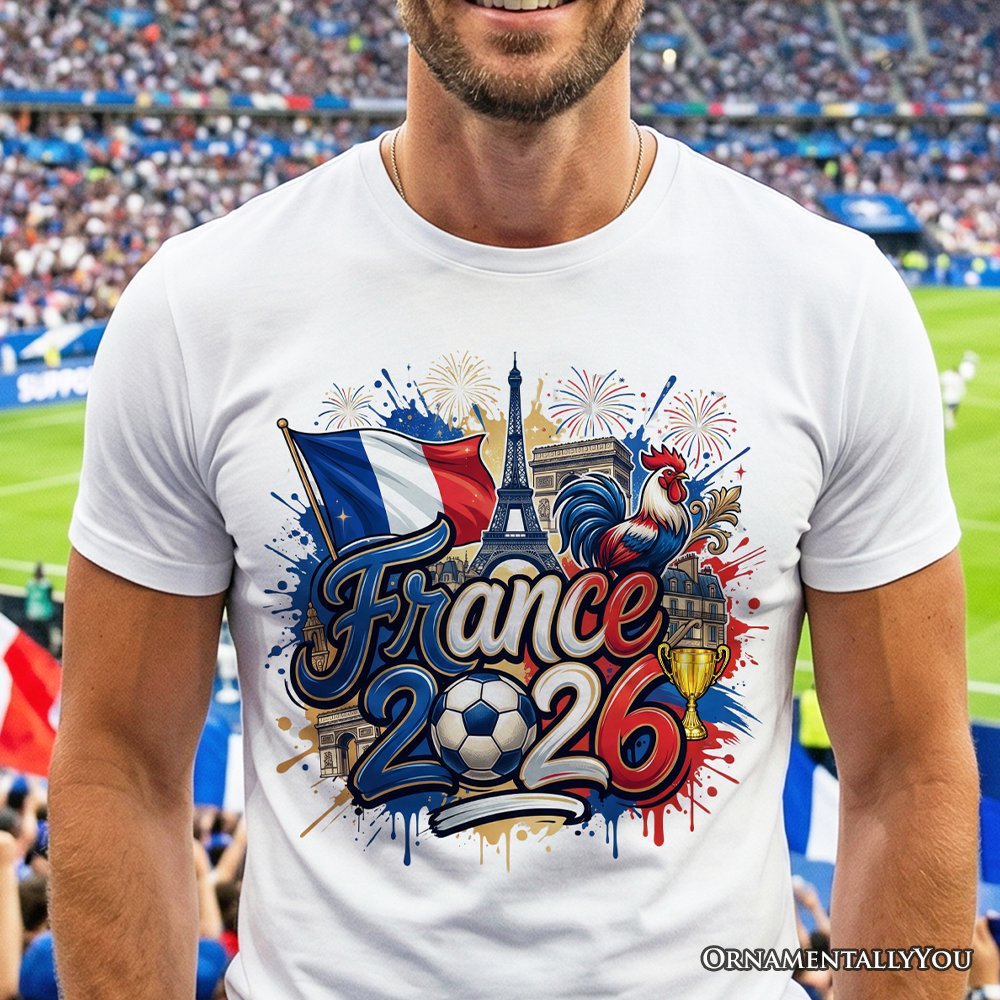 France 2026 Soccer Cup Global Championship T-Shirt, Fans Football Tee T-Shirts OrnamentallyYou 