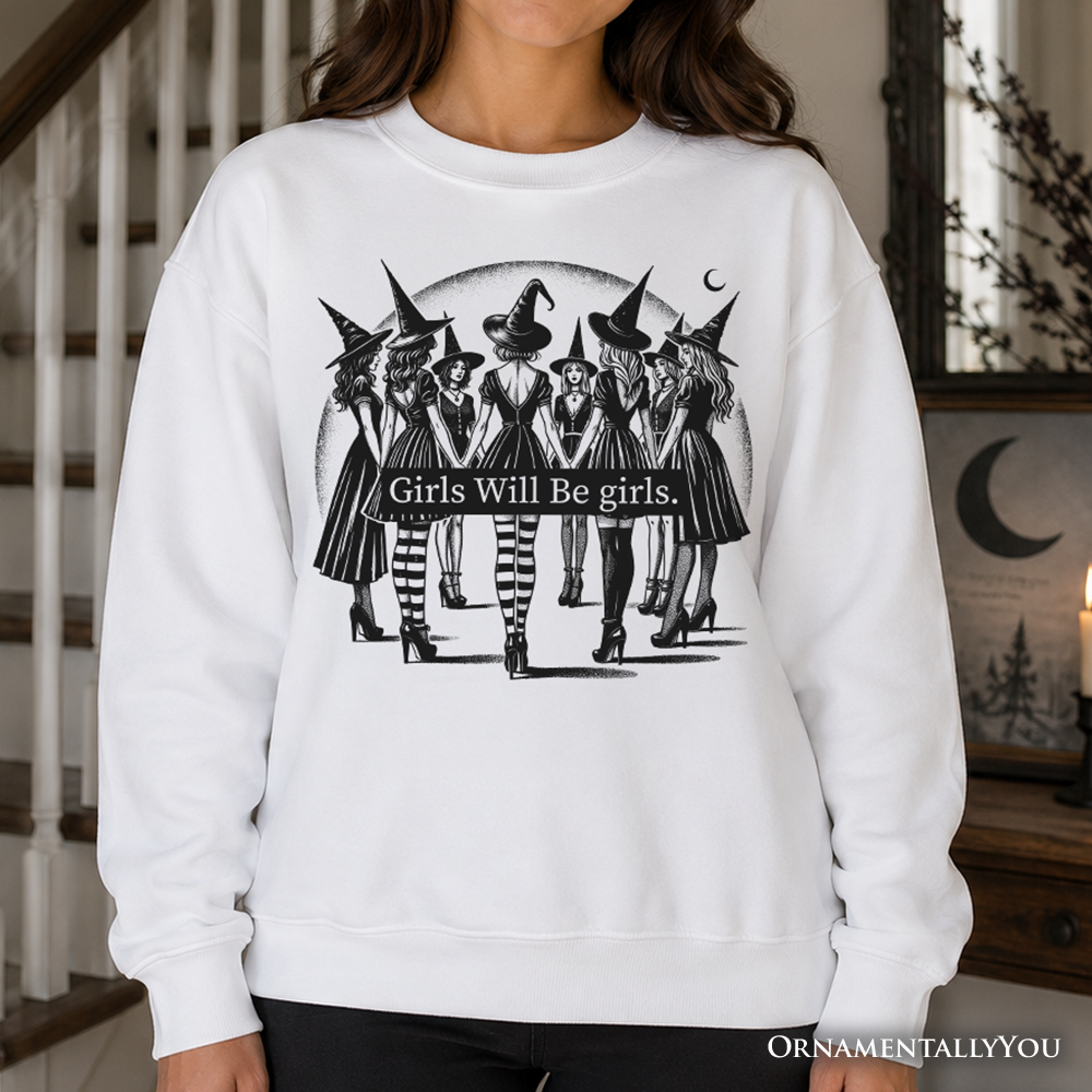 Girls Will Be Girls Sweatshirt, Witchy Halloween Sweater for Empowered Women
