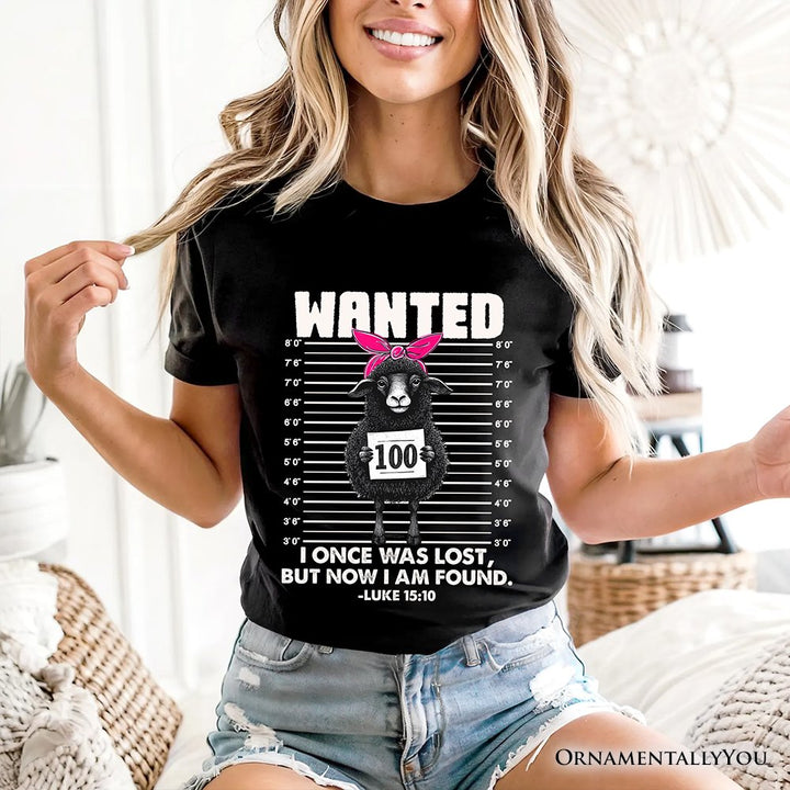 I Once Was Lost But Now I Am Found Luke 15:10 Christian T-Shirt, Wanted Black Sheep Tee T-Shirts OrnamentallyYou 