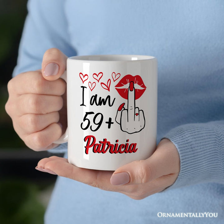 60 Birthday Personalized Mug For Women, 59 Plus Sarcastic Gift With Custom Name Personalized Ceramic Mug OrnamentallyYou 
