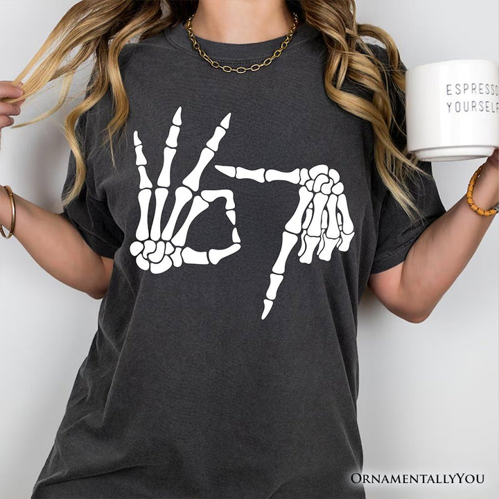 67 Skeleton Hands T-Shirt, Six Seven Funny Meme Tee T-Shirts OrnamentallyYou 