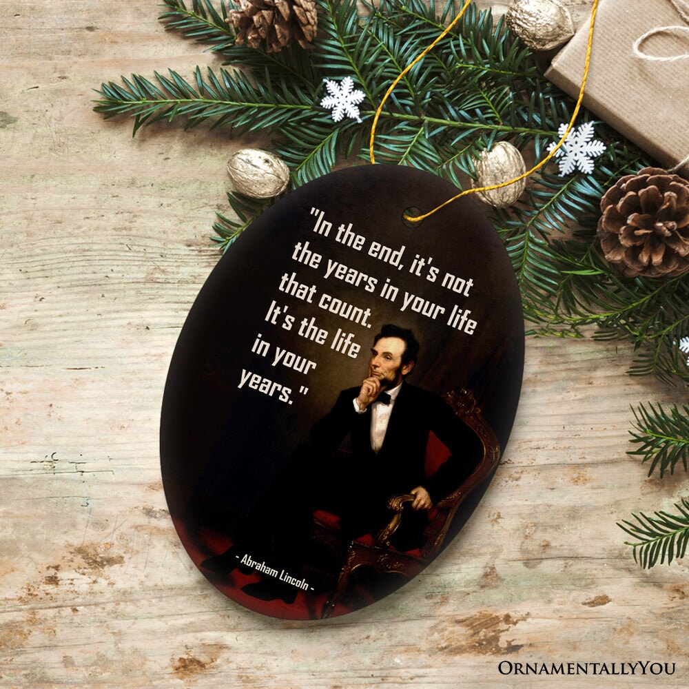 Abraham Lincoln Motivational Life Quote Ornament, Inspirational Gift Ceramic Ornament OrnamentallyYou 