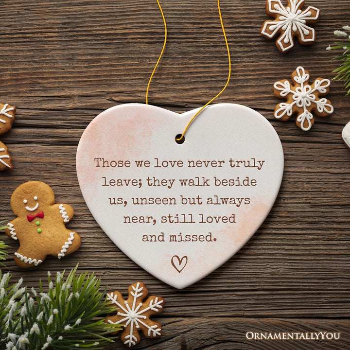 Always Near and Dear Memorial Ornament, Unseen Yet Forever Loved Christmas Gift Ceramic Ornament OrnamentallyYou 