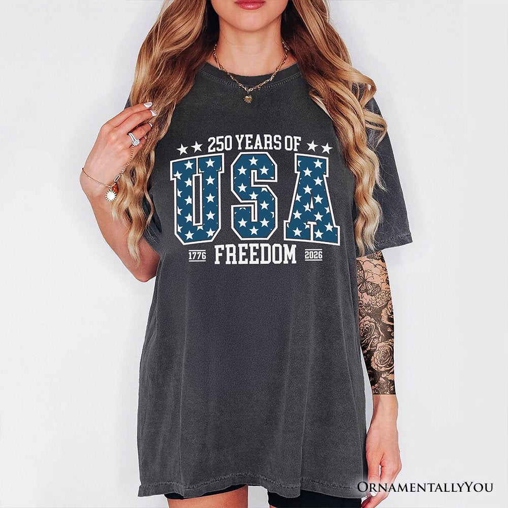 America 250 Years of Freedom Anniversary T-Shirt, 4th of July USA Patriotic 1776–2026 Tee T-Shirts OrnamentallyYou 