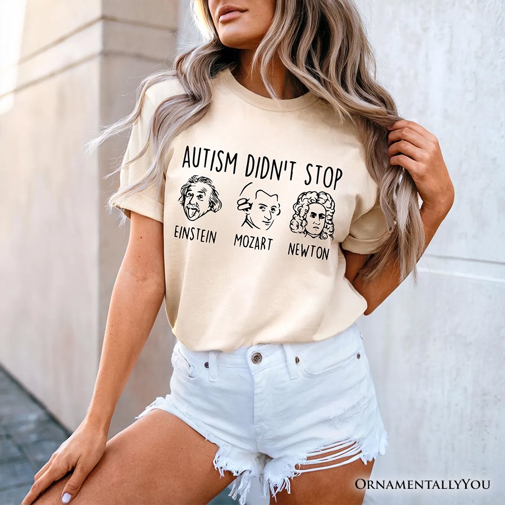 Autism Didn’t Stop Them T-Shirt, Neurodiversity Awareness Tee with Einstein Mozart Newton T-Shirts OrnamentallyYou 