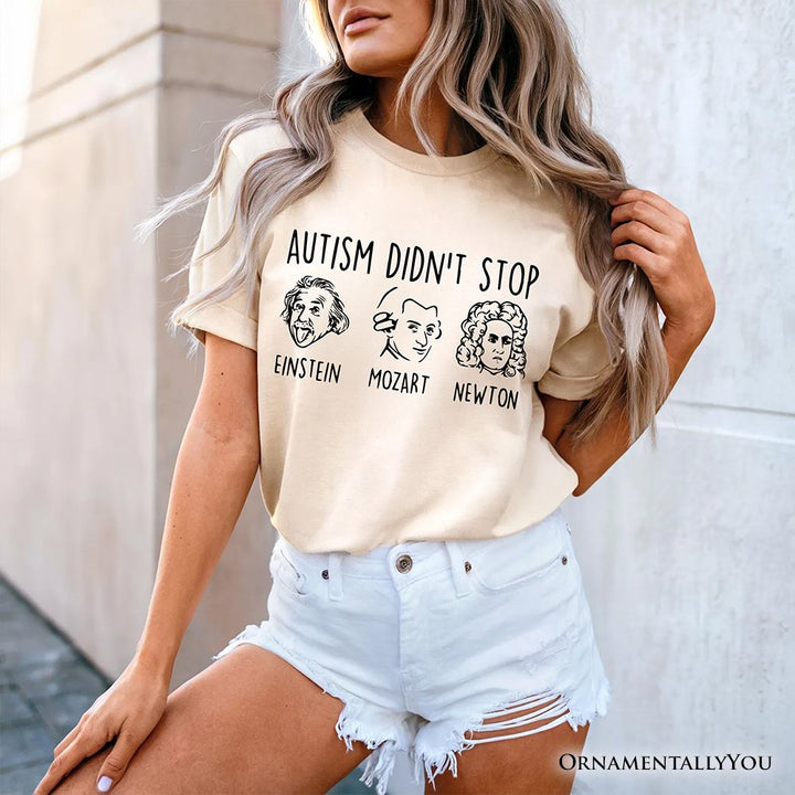 Autism Didn’t Stop Them T-Shirt, Neurodiversity Awareness Tee with Einstein Mozart Newton T-Shirts OrnamentallyYou 