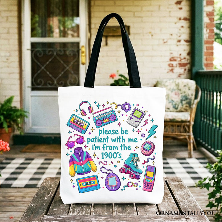 Be Patient I’m From the 1900s Throwbacks Tote Bag, Retro 90s Funny Bright Gift Shopper Tote Bag OrnamentallyYou Black Handle 