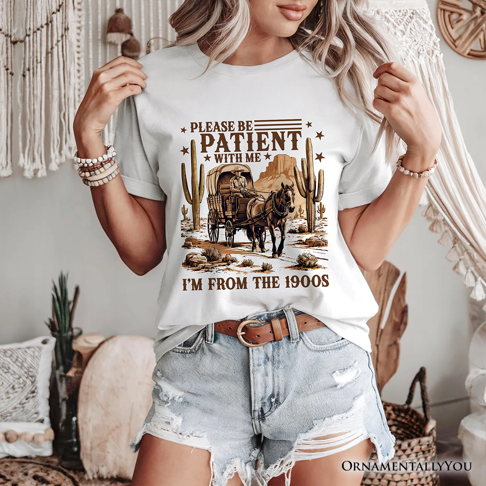 Be Patient I’m From the 1900s Western T-Shirt, Vintage Carriage Horses Funny Tee