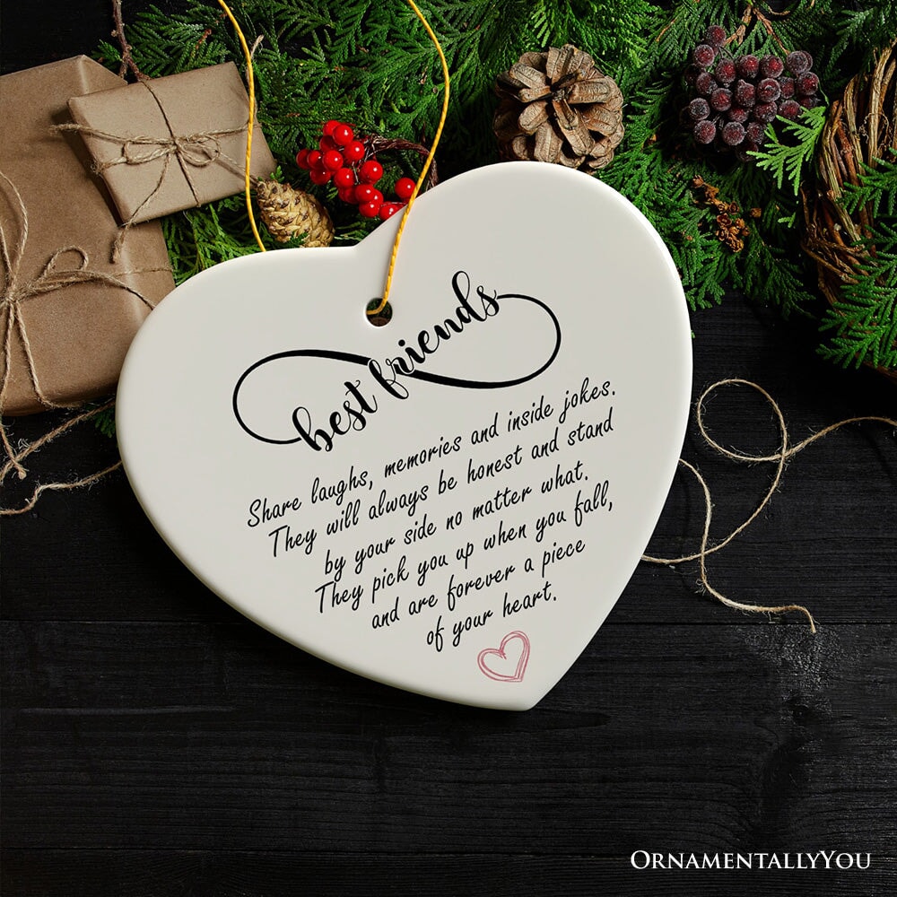 Best Friends are Forever a Piece of Your Heart Quote Christmas Ornament, Sentimental Friendship Gift Ceramic Ornament OrnamentallyYou 