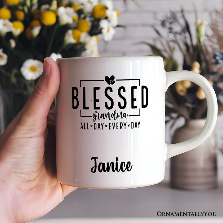Blessed Grandma Personalized Mug, All Day Every Day Grandma Gift With Custom Name Personalized Ceramic Mug OrnamentallyYou 