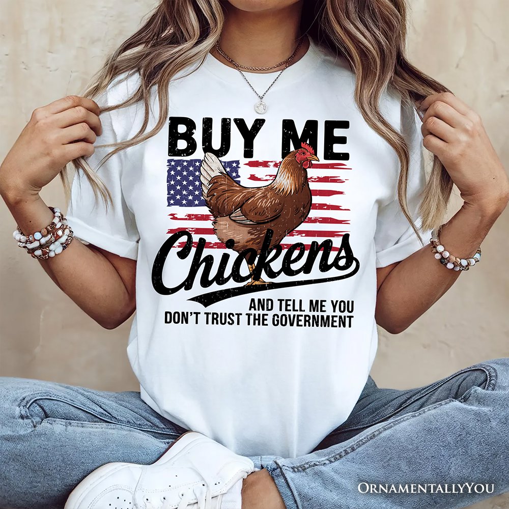 Buy Me Chickens T-Shirt, Patriotic American Retro Flag White Tee for Funny Country Style Lovers T-Shirts OrnamentallyYou 
