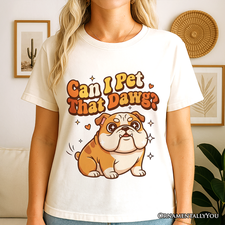 Can I Pet That Dawg Bulldog Retro T-Shirt, Cute Funny Dog Lover Tee