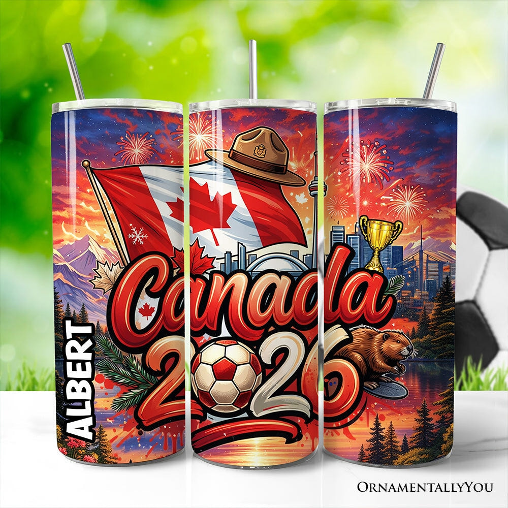Canada 2026 Soccer Cup Global Championship 20oz Tumbler With Lid and Stainless Steel Straw, Fans Football Gift Cup Tumbler OrnamentallyYou Customized 