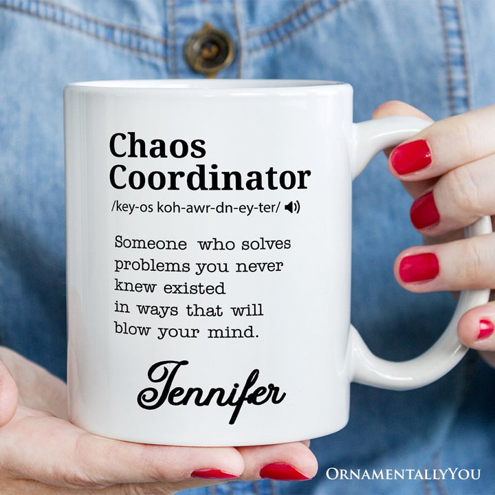 Chaos Coordinator Definition Personalized Mug, Funny Gift For Her With Name Personalized Ceramic Mug OrnamentallyYou 