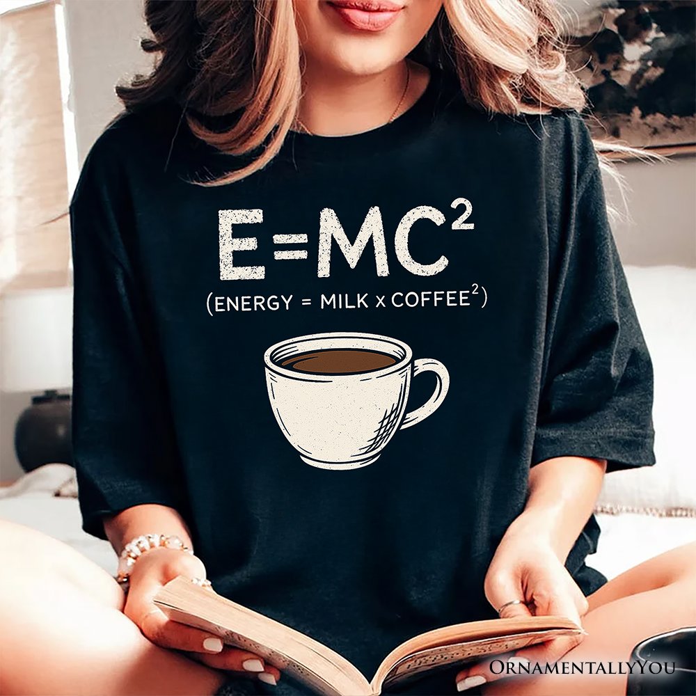 Coffee Equation T‑Shirt, E=MC2 Funny Workday Tee for Caffeinated Office Workers T-Shirts OrnamentallyYou 