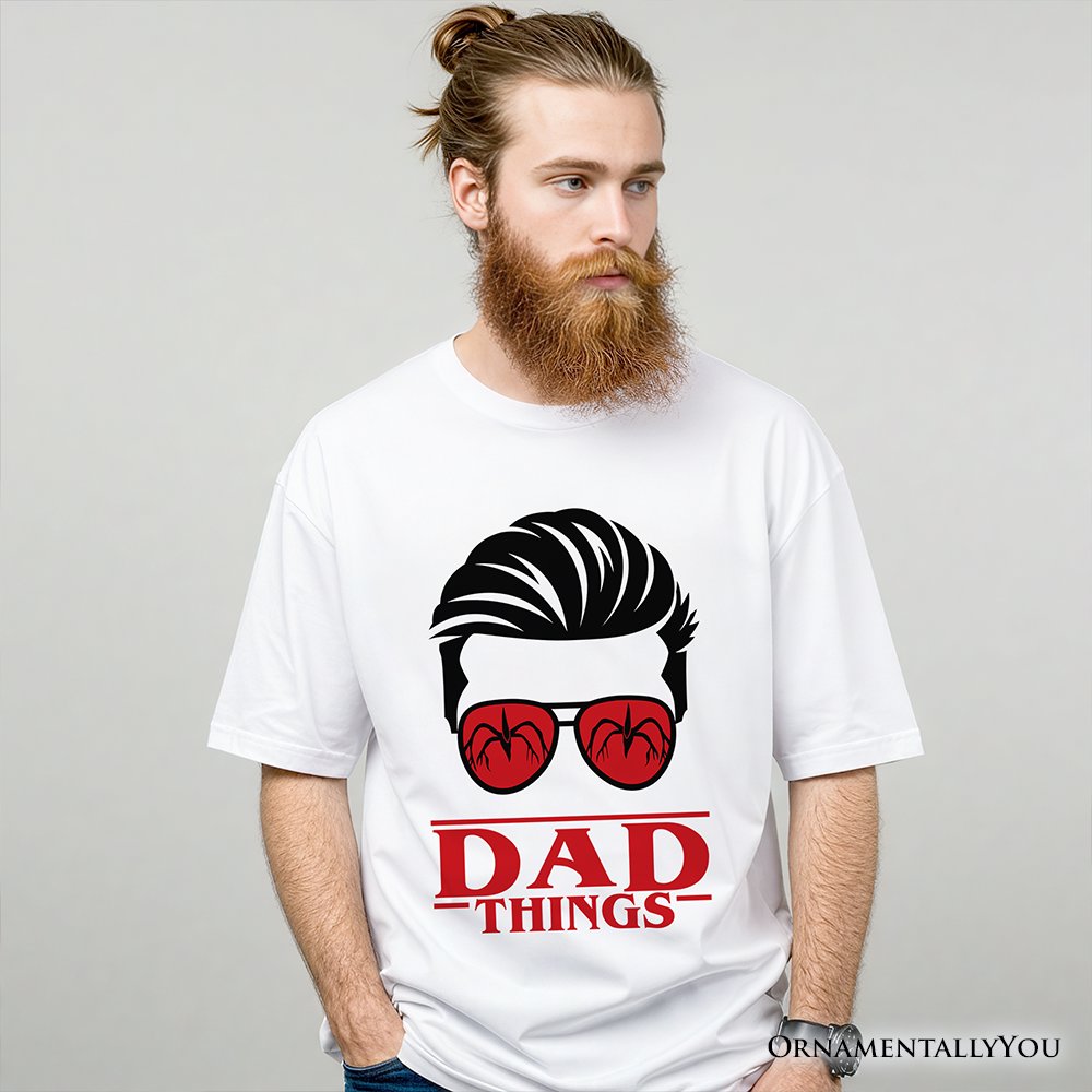 Dad Things Retro T-Shirt, Red Glasses Family Matching Tee T-Shirts OrnamentallyYou 