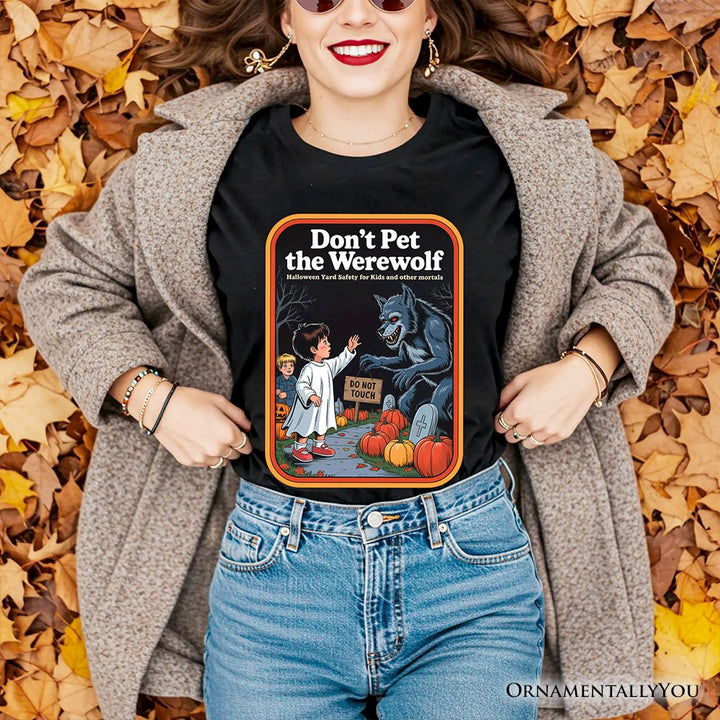 Don't Pet the Werewolf T-Shirt, Retro Funny Halloween Tee T-Shirts OrnamentallyYou 