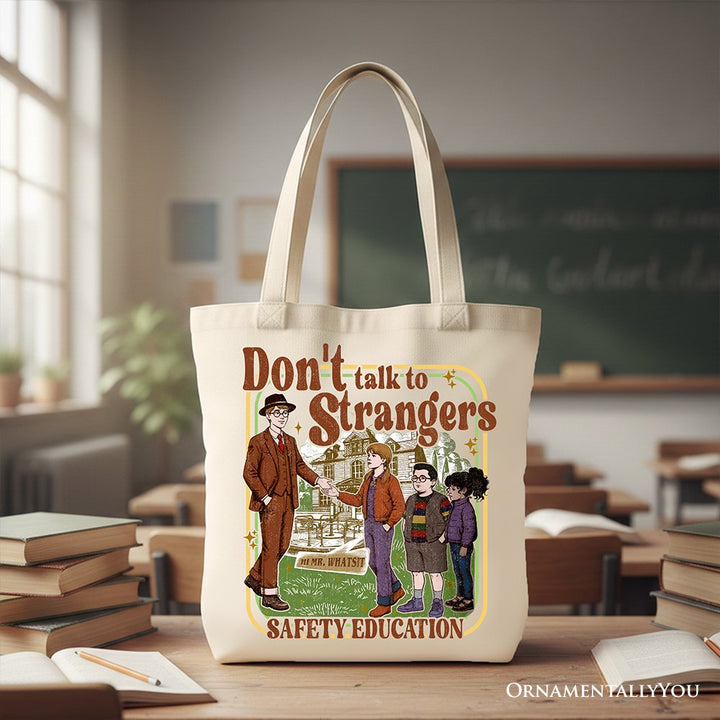 Don't Talk to Strangers Safety Education Tote Bag, Retro Funny Gift Shopper Tote Bag OrnamentallyYou Beige 