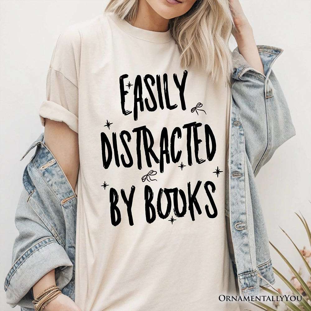 Easily Distracted By Books Reader T-Shirt, Funny Bookworm Tee T-Shirts OrnamentallyYou 