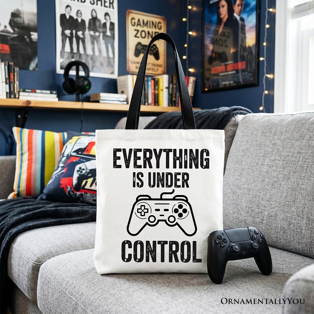 Everything Is Under Control Gamer Tote Bag, Funny Video Game Controller Gift Shopper Tote Bag OrnamentallyYou Black Handle 