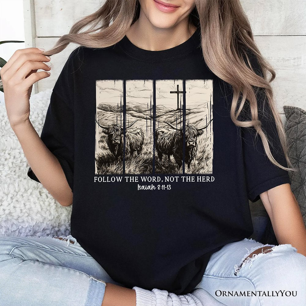 Follow the Word Not the Herd Highland Cow T-Shirt, Isaiah 8:11-13 Bible Verse Christian Tee T-Shirts OrnamentallyYou 