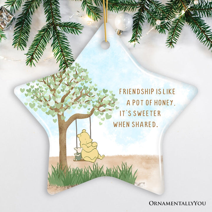 Friendship is Like a Honey Pot, Sweeter When Shared Ornament, Heartwarming Pooh Bear Christmas Gift Ceramic Ornament OrnamentallyYou Star 