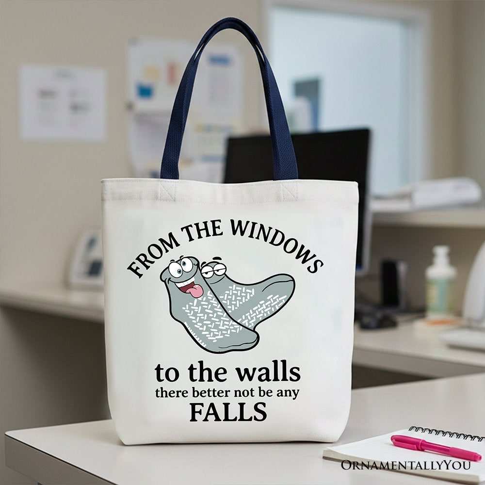 From The Windows To The Walls No Falls Socks Tote Bag, Funny Quote Gift Shopper Tote Bag OrnamentallyYou Navy Handle 