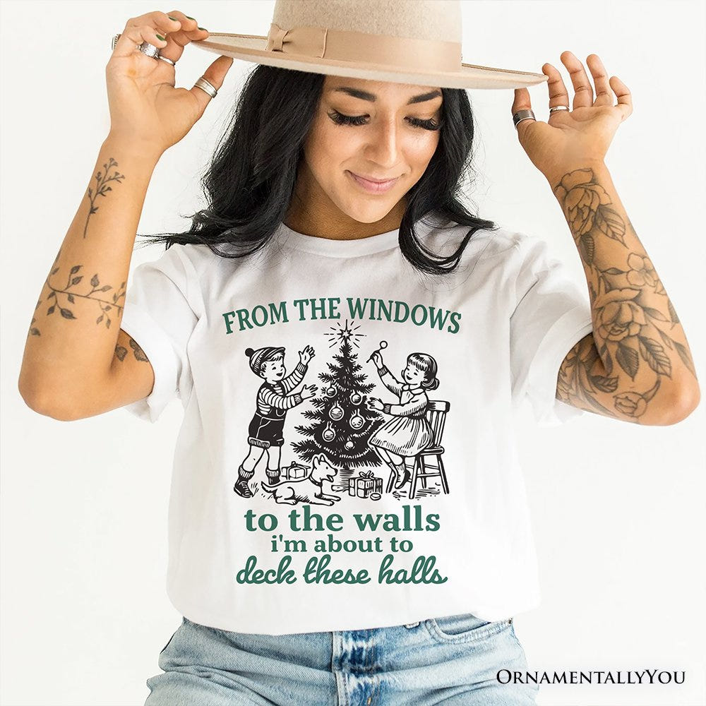 From the Windows to the Walls Deck These Halls T-Shirt, Funny Vintage Christmas Tee T-Shirts OrnamentallyYou 