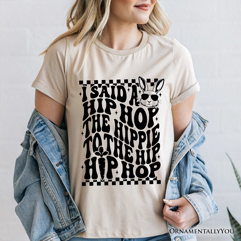 Funny Easter Bunny Retro Hip Hop T-Shirt, I Said A Hip Hop The Hippie Tee