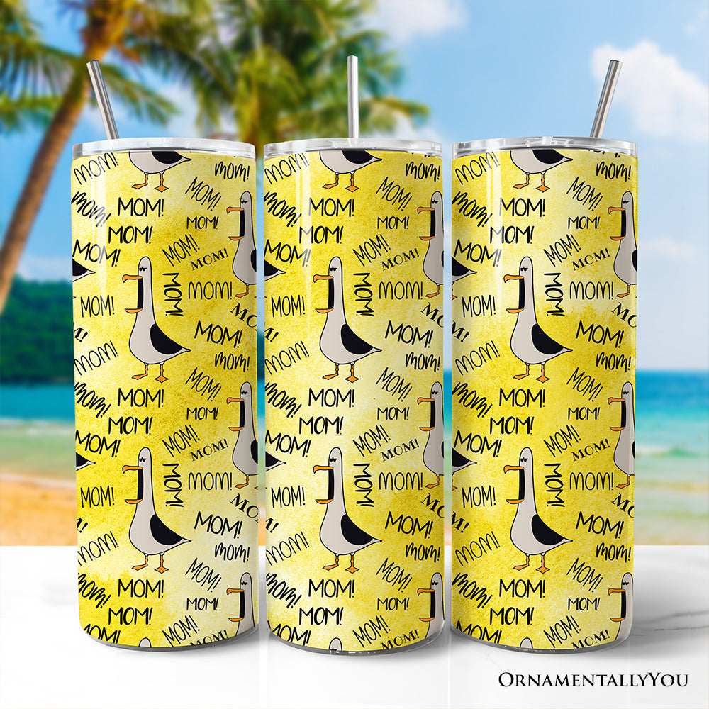 Funny Seagull Mom Call Pattern 20oz Personalized Tumbler With Lid and Stainless Steel Straw, Coastal Bird Humor Gift Cup