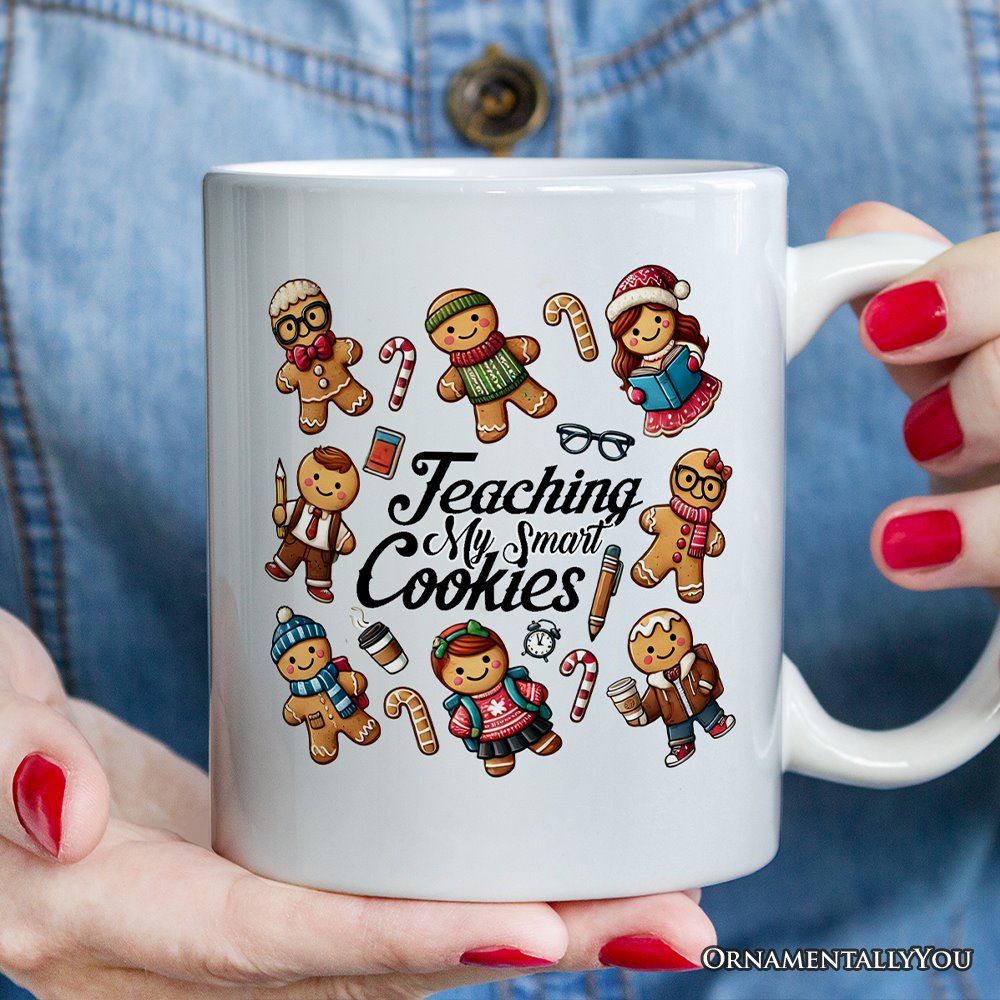 Gingerbread Teacher Personalized Mug, Teaching My Smart Cookies Gift with Custom Name Personalized Ceramic Mug OrnamentallyYou 12oz Mug Non-Custom 