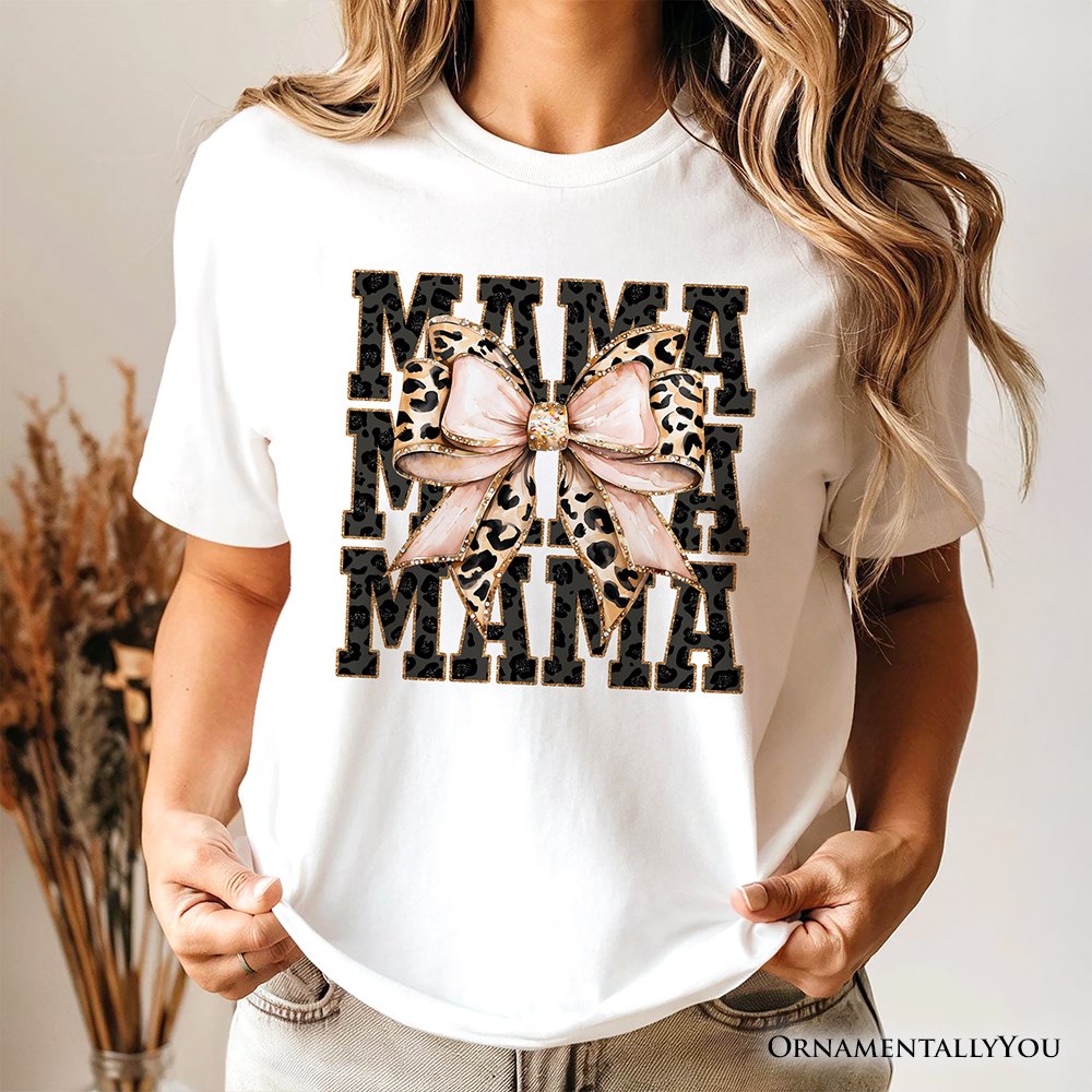 Glitter Leopard Mama T-Shirt, Coquette Bow Tee for Glam and Trendy Mothers T-Shirts OrnamentallyYou 