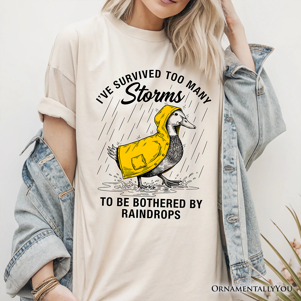Goose Motivational T-Shirt, Survived Too Many Storms Funny Quote Tee