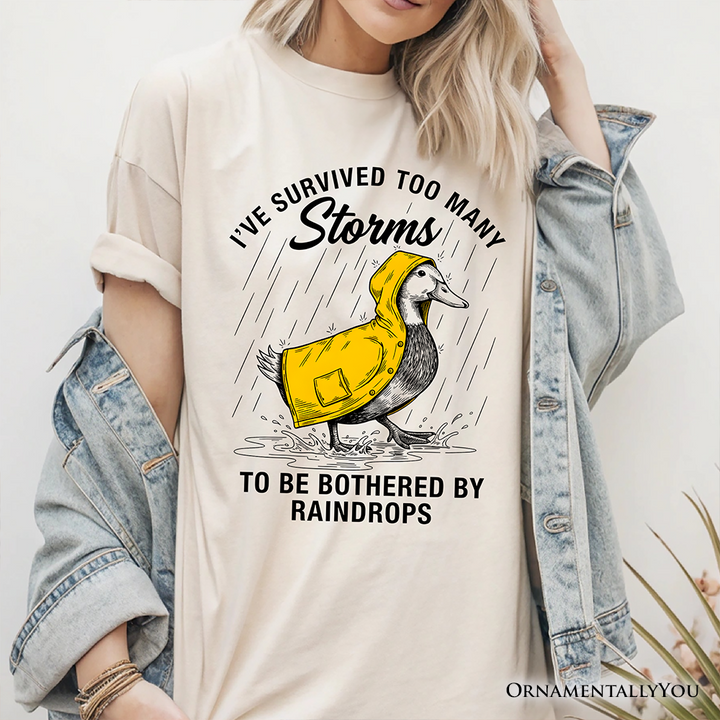 Goose Motivational T-Shirt, Survived Too Many Storms Funny Quote Tee