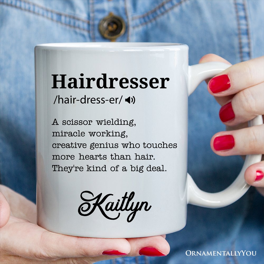 Hairdresser Definition Personalized Mug, Funny Stylist Gift With Custom Name Personalized Ceramic Mug OrnamentallyYou 