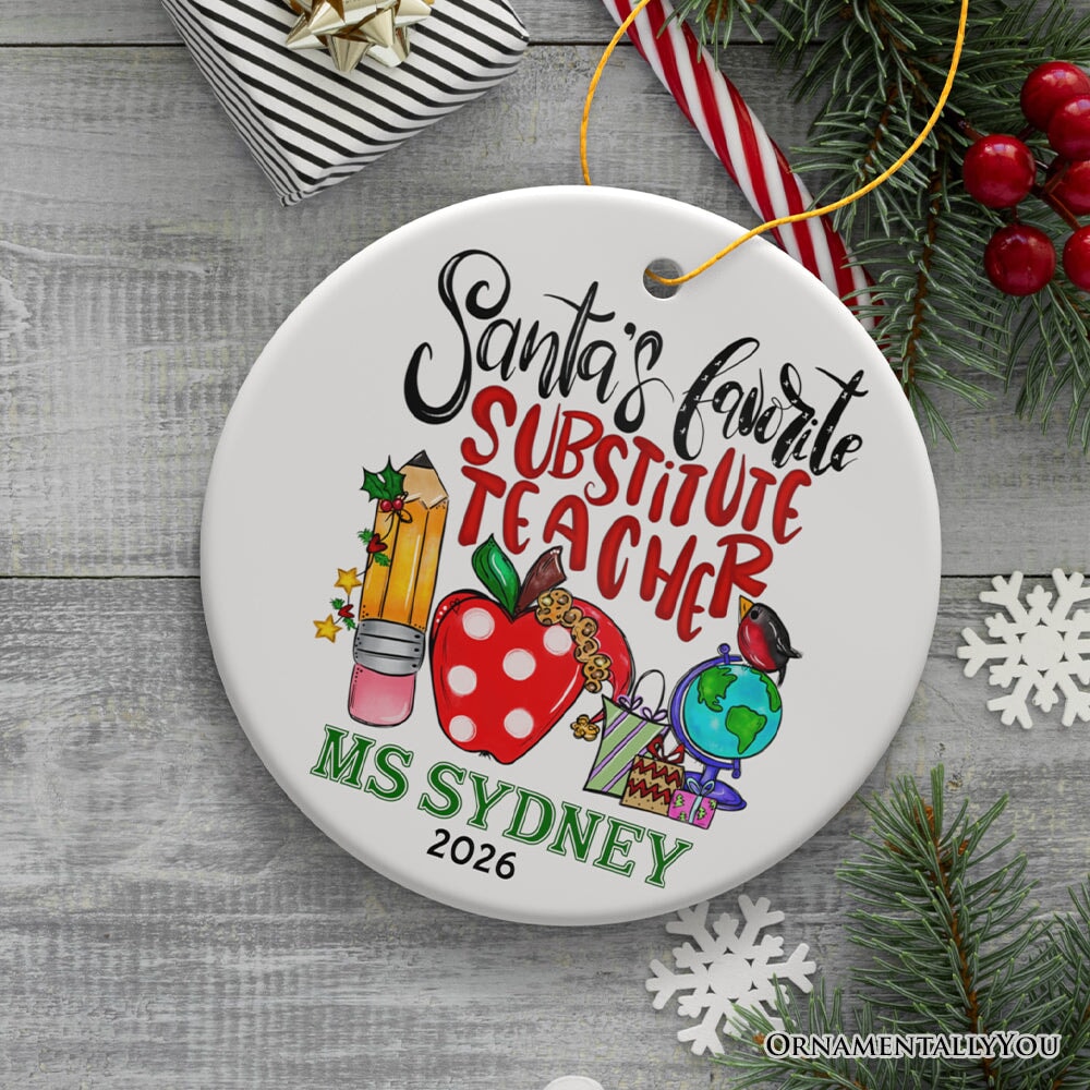 Heartfelt Santa's Favorite Substitute Teacher Personalized Christmas Ornament, School Professor Appreciation Custom Gift Ceramic Ornament OrnamentallyYou Circle 