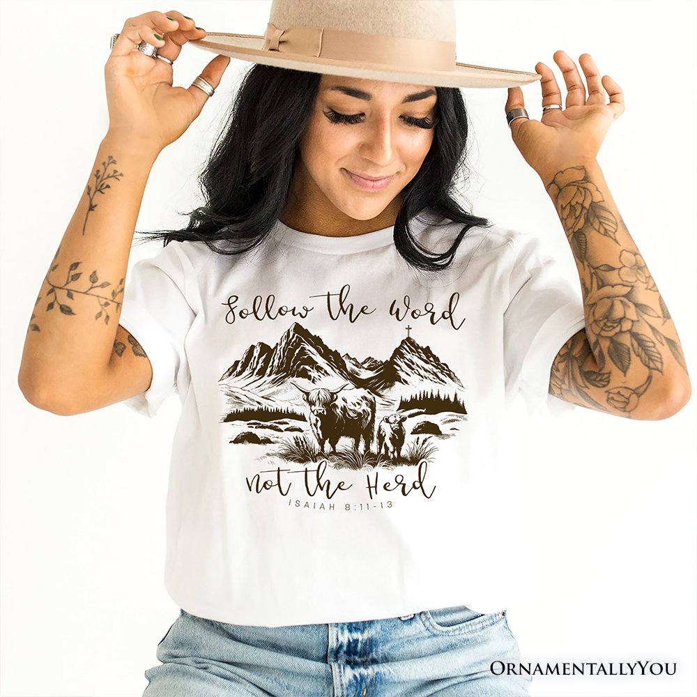Highland Cow Isaiah 8:11-13 Christian T-Shirt, Follow the Word Not the Herd Bible Verse Western Tee T-Shirts OrnamentallyYou 
